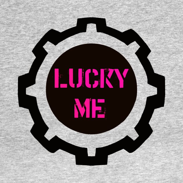 Pink Lucky Me Phrase in a Black Industrial Cog by MistarCo